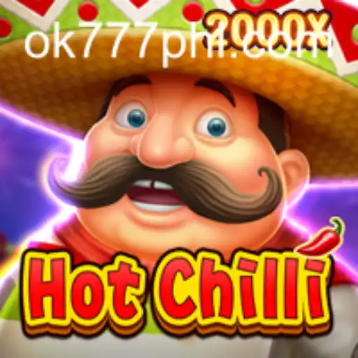 Exploring the Exciting World of HotChilli on OK777.gg