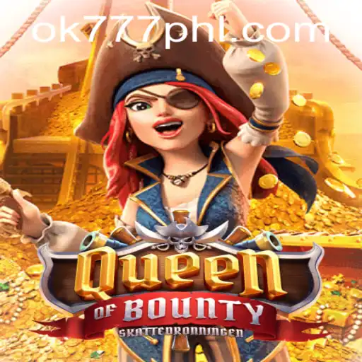Discover the High Seas Adventure of QueenofBounty at ok777.gg